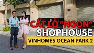 Top 3 shophouse CẮT LỖ NGON NHẤT | Vinhomes Ocean Park 2