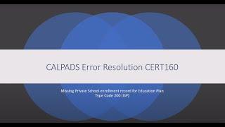 CALPADS Error Resolution CERT160