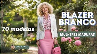 BLAZER BRANCO: A PEÇA-CHAVE PARA MULHERES MADURAS - MODA MAIS 40 ANOS MARCIA DINIZ