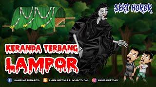 KERANDA TERBANG LAMPOR | ANIMASI HOROR SERI BOCAH #1