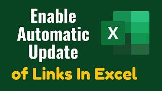 Enable Automatic Update of Links In Excel