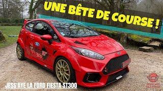 FORD FIESTA ST300...UNE BÊTE DE COURSE !!!