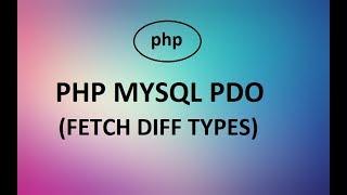 Php Mysql PDO Fetch Records With Different Types