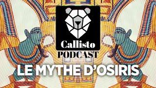 Je vous raconte le mythe d'Osiris - Mythologie égyptienne - Callisto #17