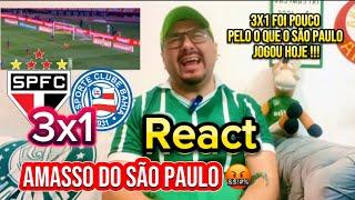 REACT SÃO PAULO 3 X 1 BAHIA - UM AMASSO DO SÃO PAULO  #saopaulofc