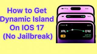 How to get dynamic island on ios 17 (no jailbreak) misakaX-1.9