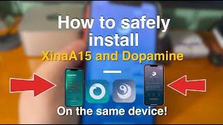 How to safely install XinaA15 and Dopamine on the SAME DEVICE and switch BETWEEN Them!