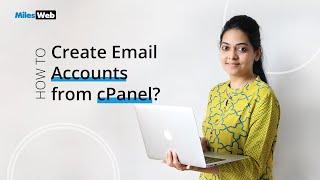 How to Create Email Accounts from cPanel? | MilesWeb