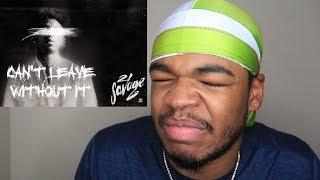 21 Savage - Can't Leave Without It (Feat. Gunna & Lil Baby) (Official Audio) | Reaction