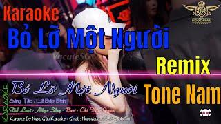 Karaoke Bỏ Lỡ Một Người EDM Htrol Tone Nam || Ngọc Giàu