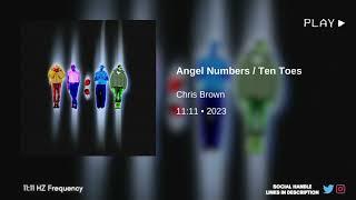 Chris Brown - Angel Numbers / Ten Toes (1111Hz)