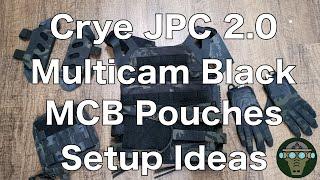 Crye Jpc 2.0 Multicam Black , MCB, pouches and setup ideas