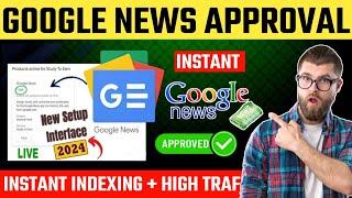 Google News Approval 2024 | Google News Approval Kaise Le 2024 | Google News Publisher Center