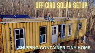 OFF GRID SOLAR SET UP| Shipping Container House Ep.29