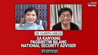 Dr. Clarita Carlos sa kanyang pagbibitiw bilang National Security Adviser | The Mangahas Interviews