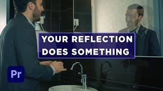 Ghost Mirror Effect in Premiere Pro | Your Reflection Does Something