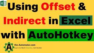 Using Offset and Indirect in Excel with AutoHotkey