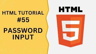 HTML Tutorial #55 - Input Type Password in HTML Form