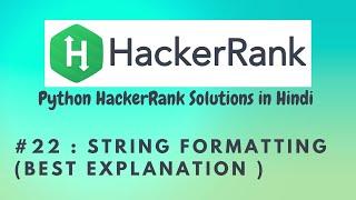 #22 Hackerrank : String Formatting | Python HackerRank Solutions in Hindi | #python #hackerrank