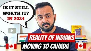 Reality of Indians Moving to Canada  | Is it Still Worth Moving to Canada?