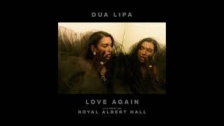 Dua Lipa - Love Again (Live from the Royal Albert Hall)