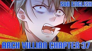 Arch Villain [Chapter 37 Sub English]