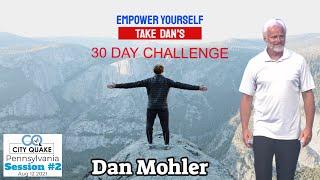 ️ Empower Yourself -Take Dan’s 30 day Challenge - Dan Mohler