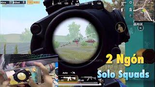 PUBG Mobile | Show Thao Tác Tay 2 Ngón Solo vs Squads của ÂnDZ √