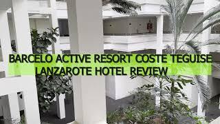 Hotel Review Lovely place to stay Barcelo Active Costa Teguise Lanzarote Hotel Walk Round