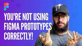 Learn how to use Figma prototypes correctly!