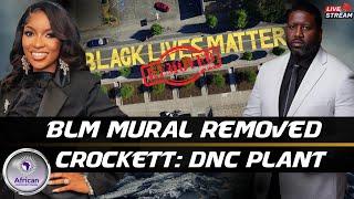 Should FBAs Be Upset Over BLM Mural Being Removed In DC? Rep. Jasmine Crockett Is A DNC Plant