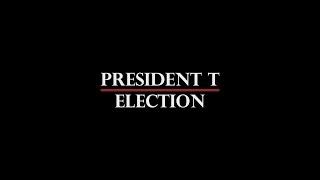 President T | ELECTION | #KillyOffKilly