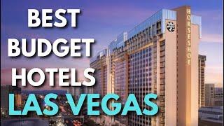 Top 10 Best Budget Hotels in Las Vegas