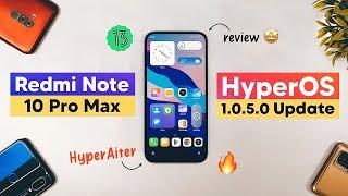 Redmi Note 10 Pro | HyperOS 1.0.5.0 New Update | HyperAiterOS v4