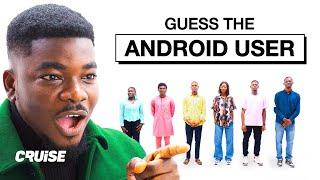 Guess the ANDROID USER | Fisayo Fosudo