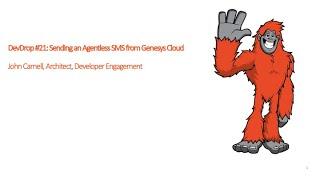 DevDrop 21: Sending an Agentless SMS from Genesys Cloud