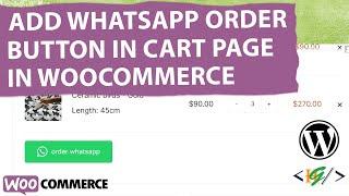 How to Add WhatsApp Order Now Button in Cart Page in WooCommerce