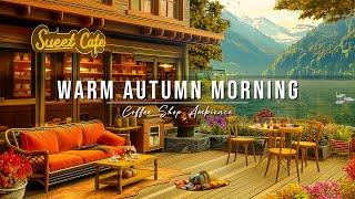 Warm Autumn Morning Jazz at Outdoor Coffee Shop Ambience  Relaxing Piano Jazz Music for Work,Study