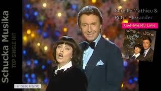 Mireille Mathieu & Peter Alexander.  Good bye My Love, Verzeih My Love.          ( LIVE )