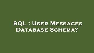 SQL : User Messages Database Schema?