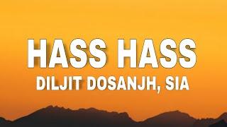 Diljit Dosanjh, Sia - Hass Hass (Lyrics)