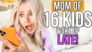 MOM of 16 KiDS Rushed MORNiNG ROUTiNE *RUNNING LATE!!*