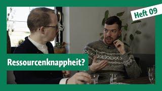 »Die Kehre #9«: Ressourcenknappheit?