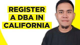 How to Register A DBA in California (2025)