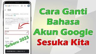 Cara Mengganti Bahasa Di Akun Google