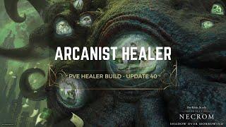 Arcanist Healer Build Guide (PvE) | Update 40