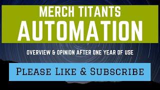 MERCH TITANS AUTOMATION - Review & Feedback After Daily Use For One Year!