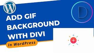How to Add GIF Background with Divi Builder in WordPress | Divi Page Builder Tutorial 2022