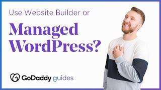 GoDaddy Website Builder and Managed WordPress - Which Should You Use?