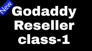 Godaddy reseller setup | Create a web hosting company  Class-1